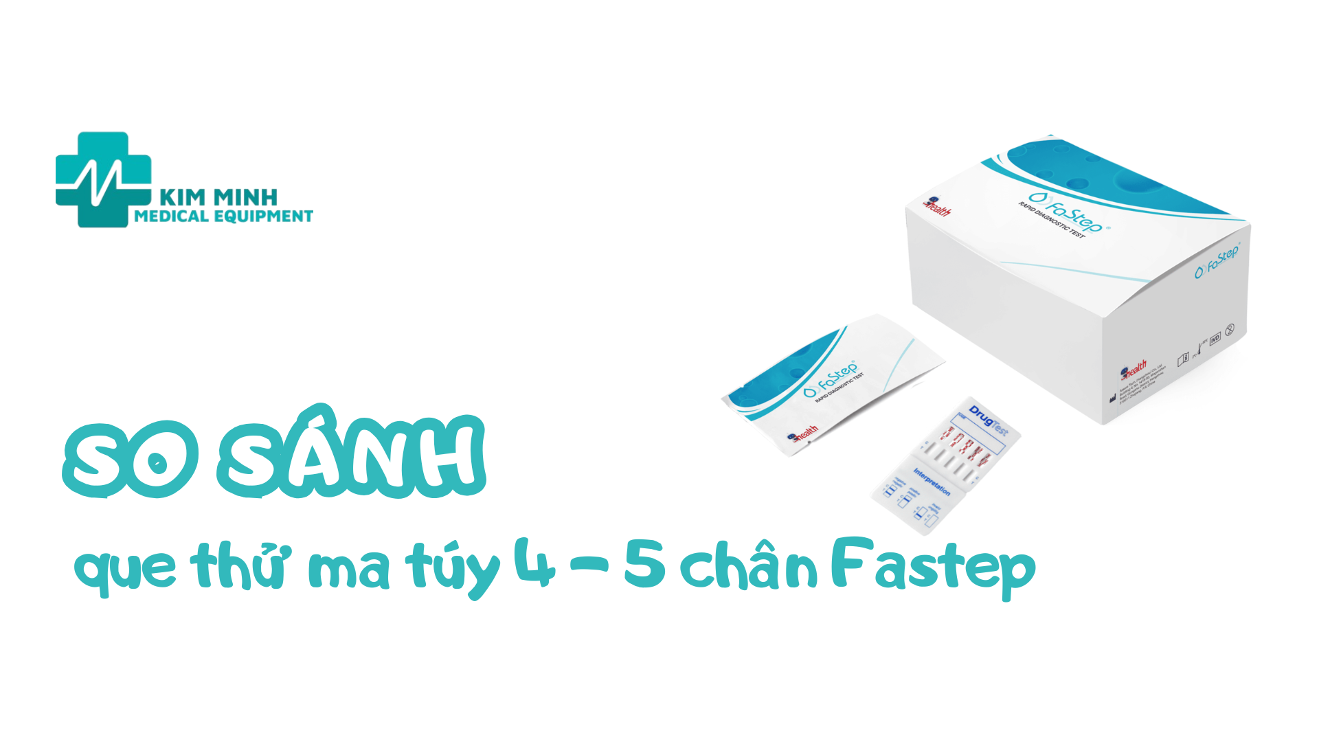 So Sánh Que Thử Ma Túy 4 Chân & 5 Chân Fastep: Nên Chọn Loại Nào?